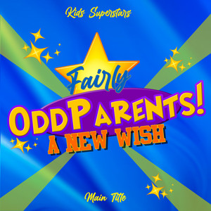 The Fairly Odd Parents: A New Wish Theme Song (Remix)