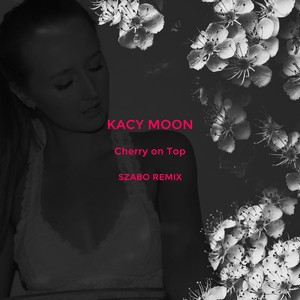 Cherry on Top (Szabo Remix)