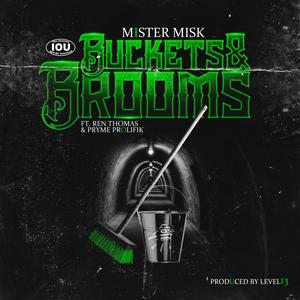 Buckets & Brooms (feat. Ren Thomas & Pryme Prolifik) (Explicit)