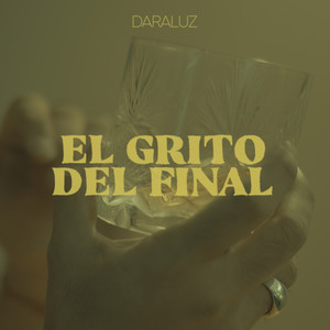 El Grito Del Final