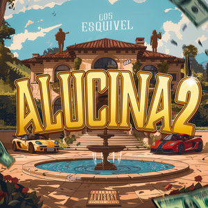 Alucina2 (Explicit)