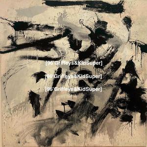 96' GRIFFEYS & KIDSUPER (Explicit)