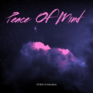 Peace Of Mind (feat. MY$AK) [Explicit]