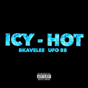 ICY HOT (feat. UFO 88 & BKAVELEE) (Explicit)
