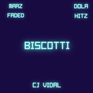 Biscotti(feat. Marz Faded & Dolahitz) (Explicit)
