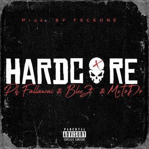 Hardcore (feat. PH Fallawai & Bleez Mtfck) (Explicit)