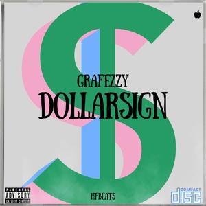 Dollar Sign (feat. Grafezzy) [Explicit]