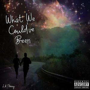 What We Could've Been (Explicit)