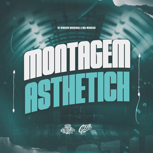 Montagem Asthetich (Explicit)