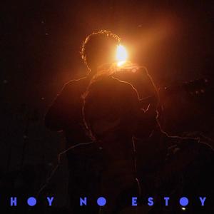 Hoy No Estoy