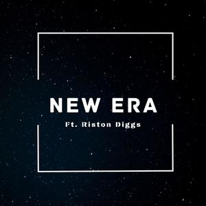 New Era(feat. Riston Diggs) (Explicit)