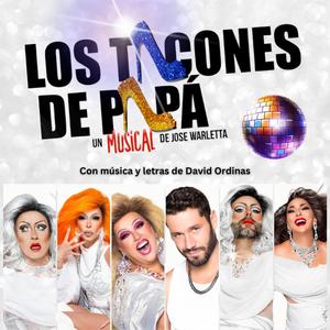 Los Tacones de Papá (cast original Madrid 2024) [Explicit]