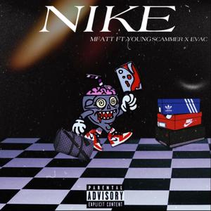 Nike (feat. Young Scammer & Evac) (Explicit)