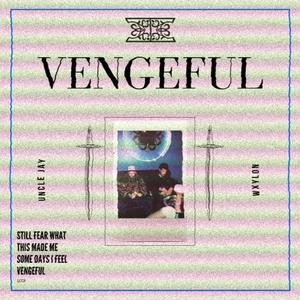 VENGEFUL (feat. Wxylon) (Explicit)