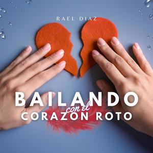 Bailando Con El Corazon Roto