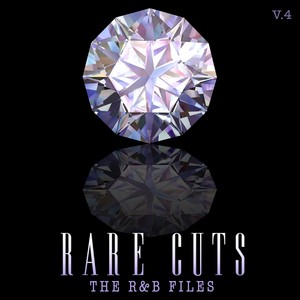 The R&B Files: Rare Cuts, Vol. 4