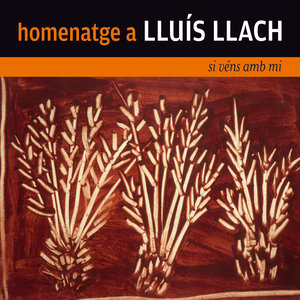 Homenatge A Lluís Llach - Si Véns Amb Mi