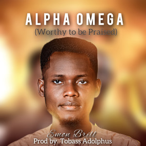 Alpha Omega (Worthy to Be Praised)