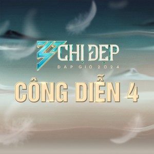 Chị Đẹp Đạp Gió 2024 - Công Diễn 4