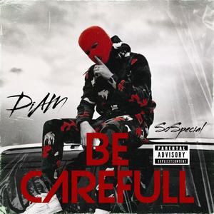 Be carefull (feat. So Special) [Explicit]