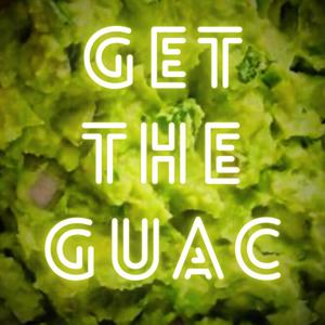 Get The Guac (Explicit)