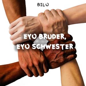 Eyo Bruder, Eyo Schwester (Explicit)
