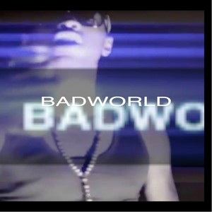 Badworld (Explicit)