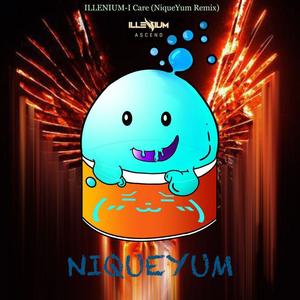 ILLENIUM-I Care (Intro) (NiqueYum remix)