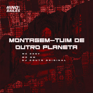 Montagem-Tuim de Outro Planeta (Explicit)