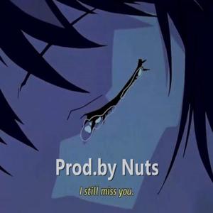 【free】I still miss u (Prod.by Nuts)
