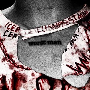 Worst Man (Deluxe) [Explicit]