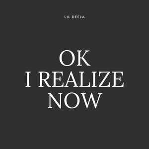 Ok I Realize Now (Explicit)