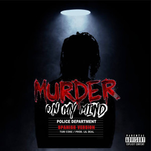 Murder on My Mind (Spanish Version) [Explicit]