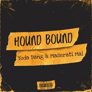 Hound Bound (Explicit)