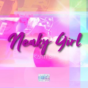 Neaky Girl (Explicit)