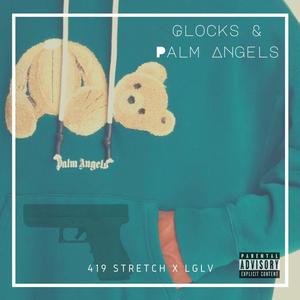 Glocks & Palm Angels (Explicit)