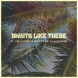 Nights Like These (feat. Matthew Claiborne) [Remix]