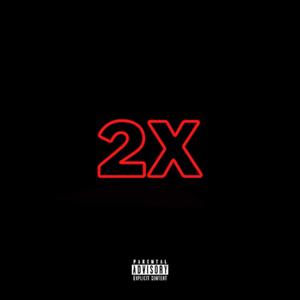 2x’s (Explicit)
