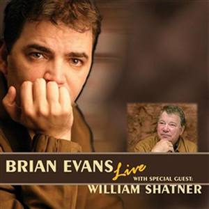 Brian Evans Live In Concert With Special Guest William Shatner