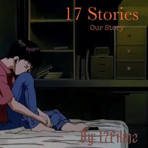 17 Stories (Explicit)