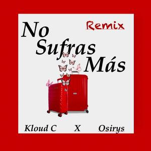 No sufras mas (Osirys Remix Special Version)