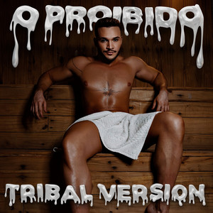 O Proibido (Tribal Version)