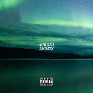 Aurora Lights (Explicit)
