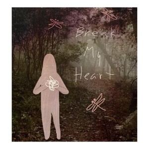 Break My Heart