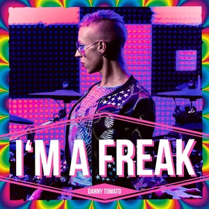 I'm a Freak (Explicit)