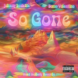 So Gone (feat. Domo Valentino) [Explicit]