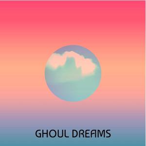 Ghoul Dreams