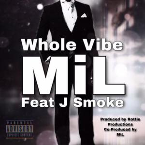 Whole Vibe (feat. J Smoke) (Explicit)