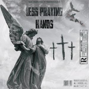 Less Praying Hands (Explicit)