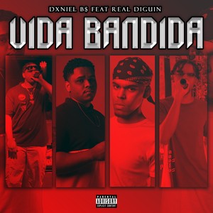 Vida Bandida (Explicit)